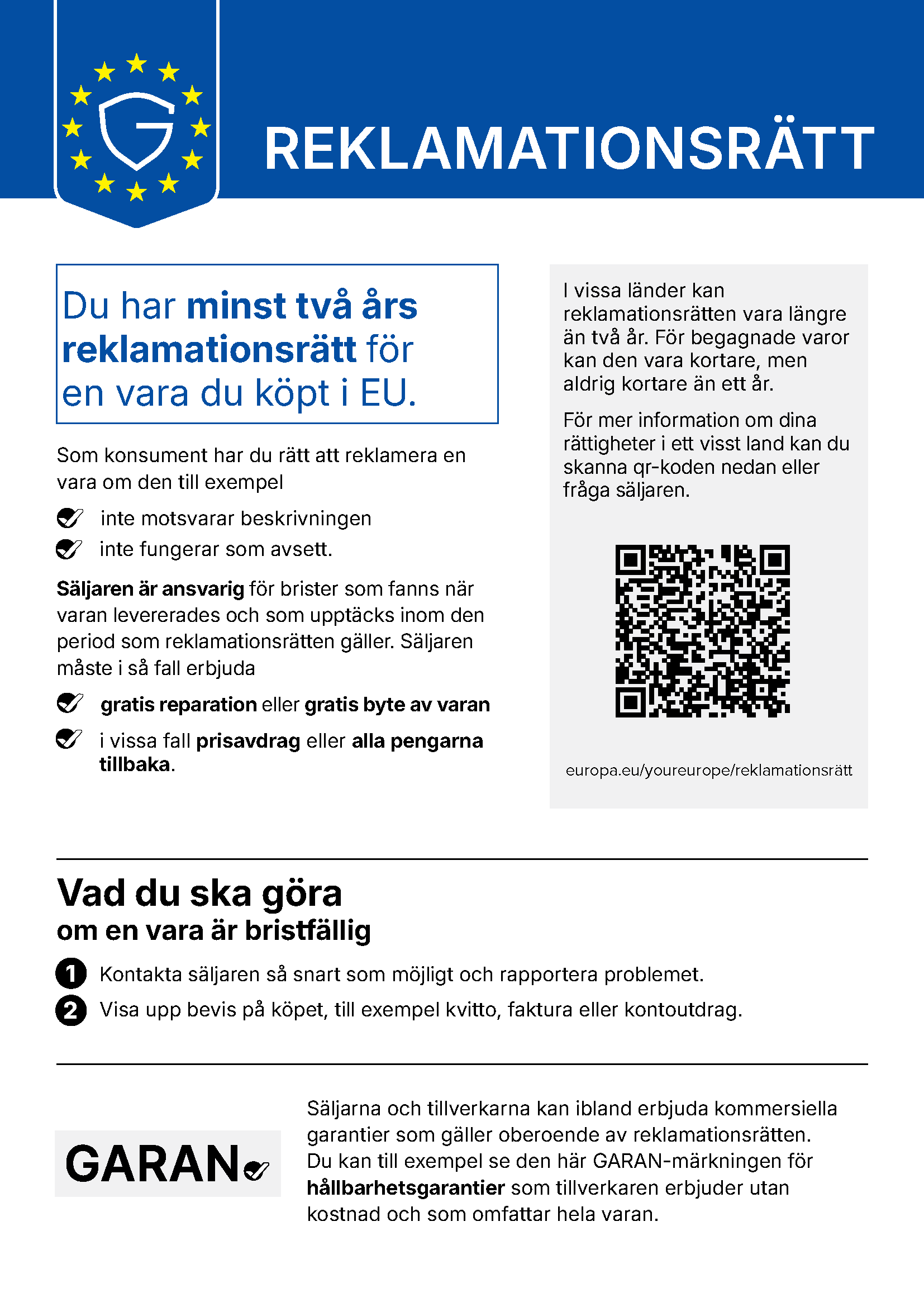 EU:s harmoniserade meddelande om den rättsliga garantin: Rättslig garanti på minst två år för varor som säljs i Europeiska unionen.